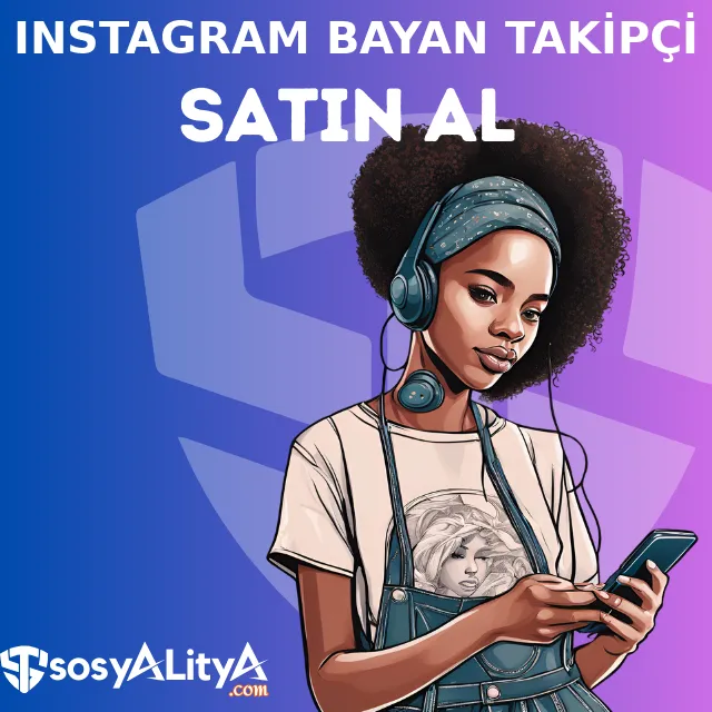instagram bayan takipci satin al