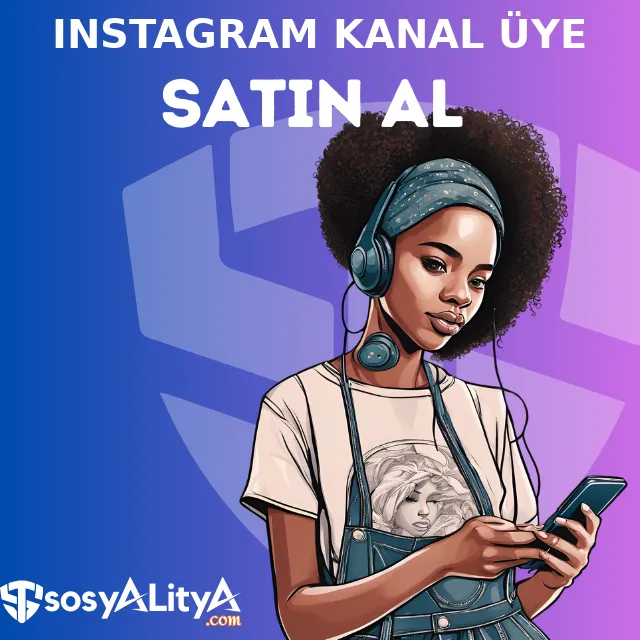 instagram kanal uye satin al