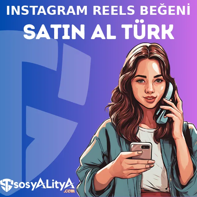 instagram turk reels begeni satin al
