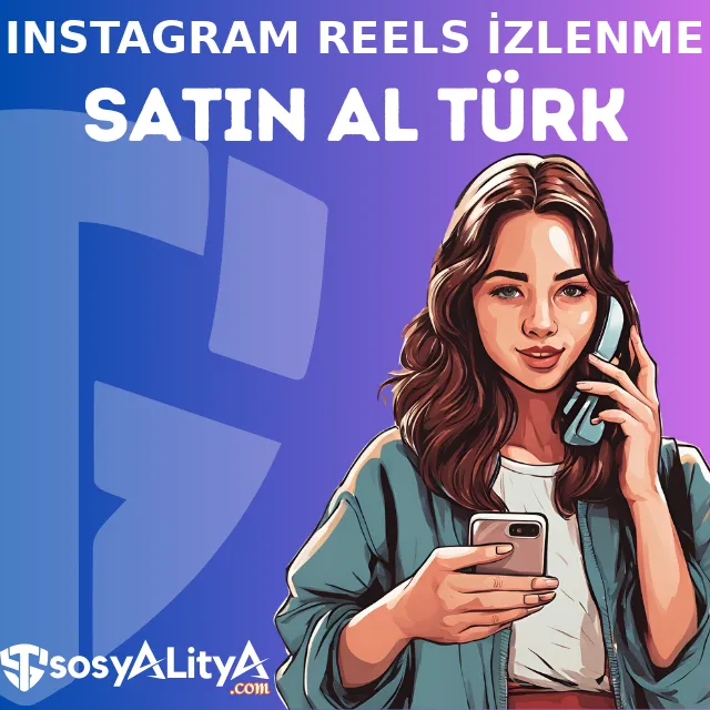 instagram turk reels izlenme satin al