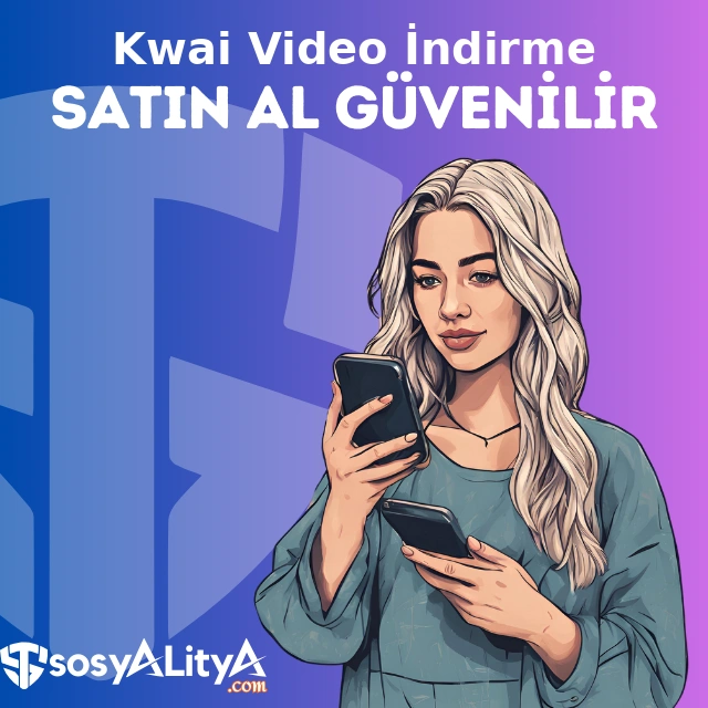 kwai video indirme satin al guvenilir