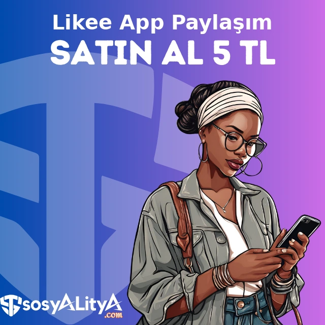 likee paylasim satin al 5 tl