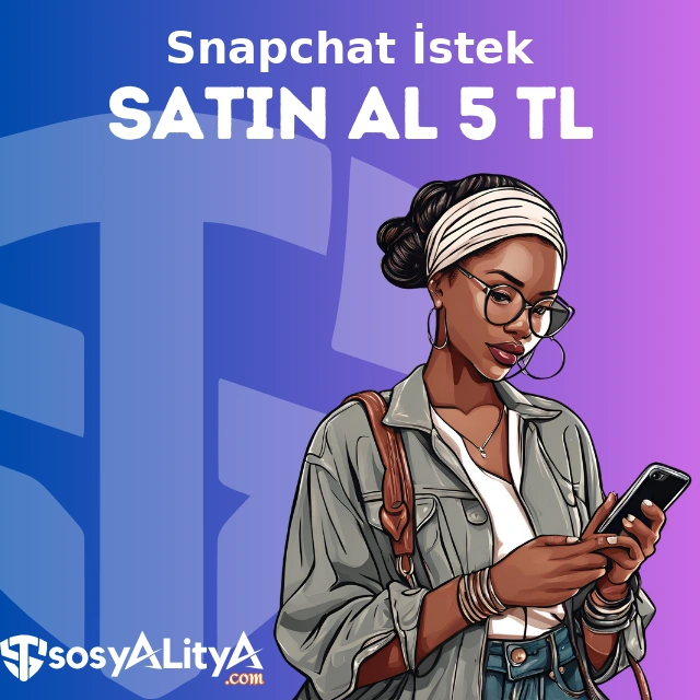 snapchat istek satin al 5 tl