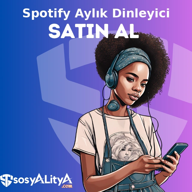 spotify aylik dinleyici satin al