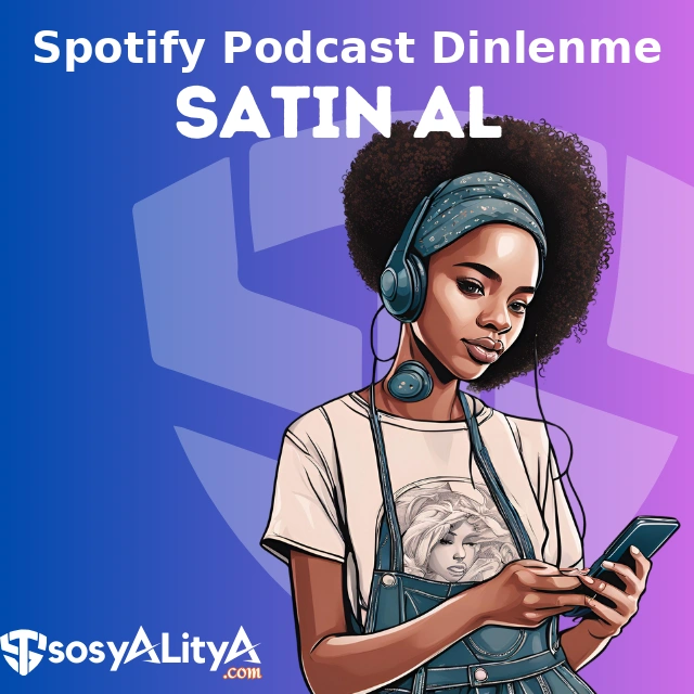 spotify podcast dinlenme satin al