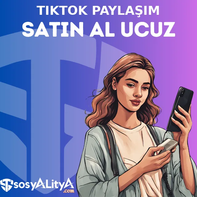 tiktok ucuz paylasim satin al