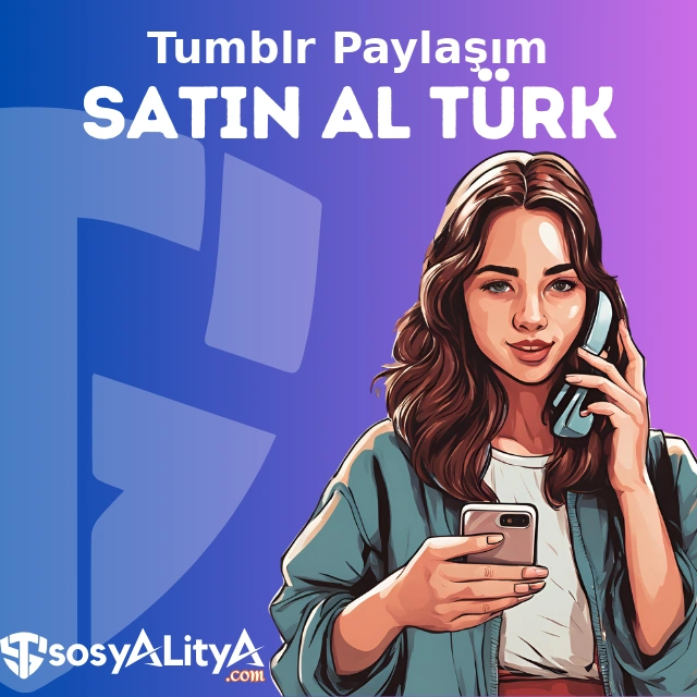 turk tumblr paylasim satin al