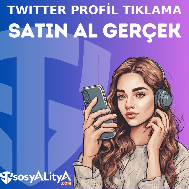 twitter gercek profil tiklama satin al