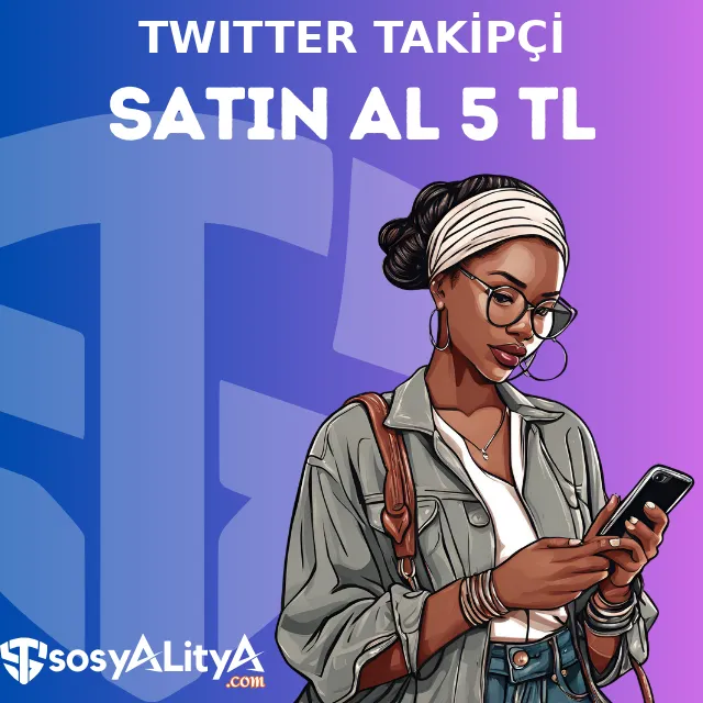 twitter takipci satin al 5 tl
