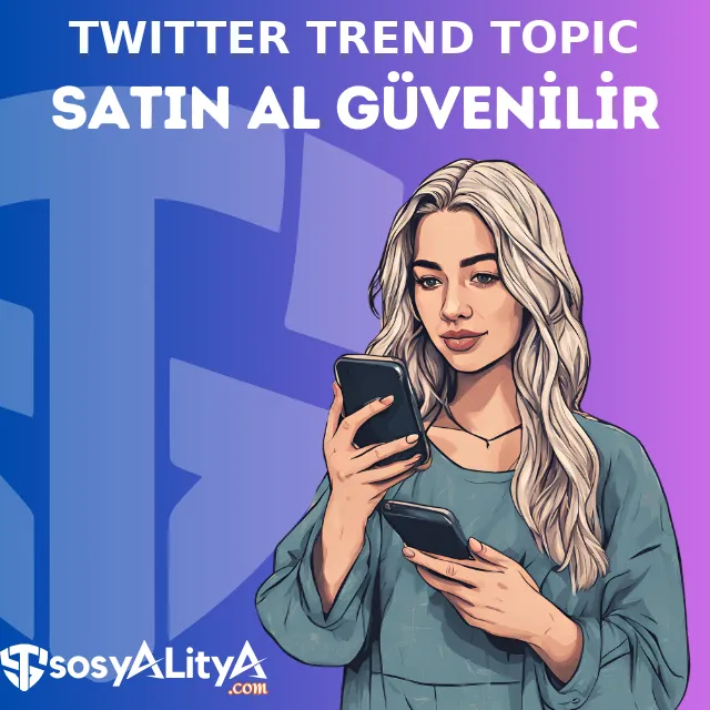 twitter trend topic satin al guvenilir