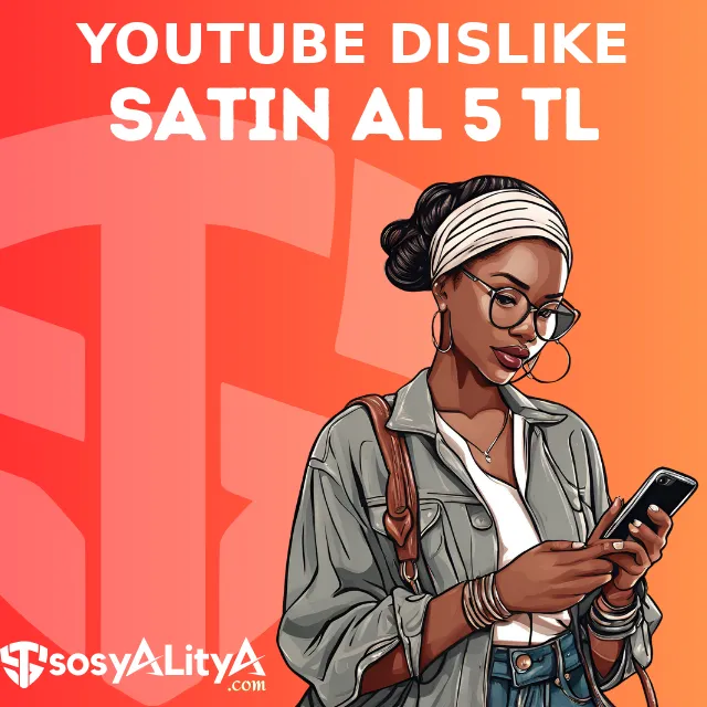 youtube dislike satin al 5 tl