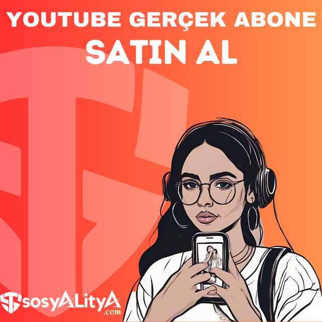 youtube gercek abone satin al