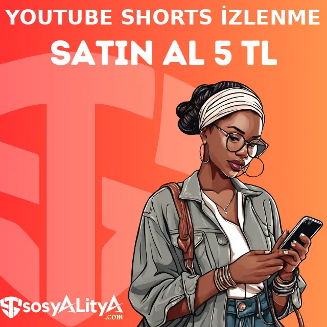youtube shorts izlenme satin al 5 tl