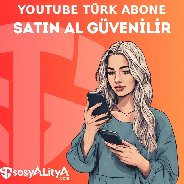 youtube turk abone satin al guvenilir