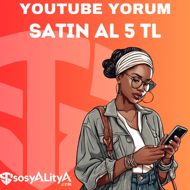 youtube yorum satin al 5 tl