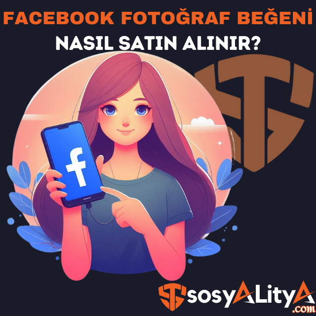 facebook fotoğraf beğeni satın al