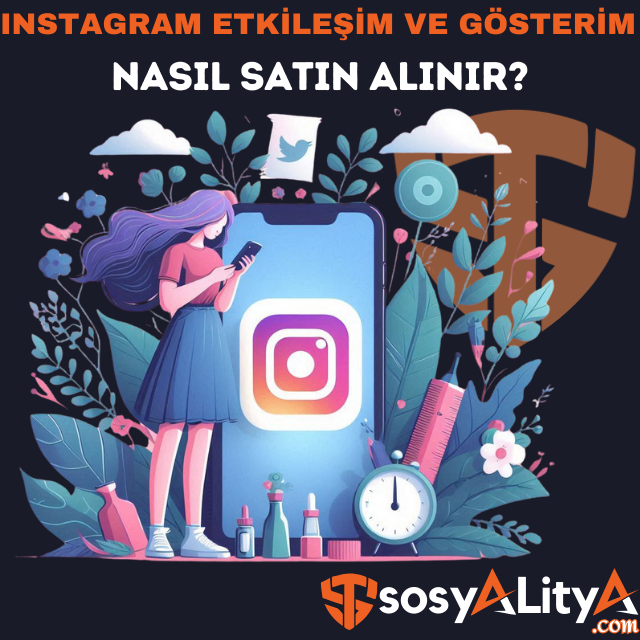 instagram etkileşim & gösterim satın al