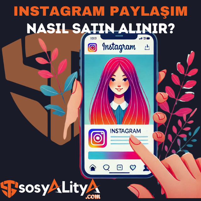 instagram paylaşım satın al