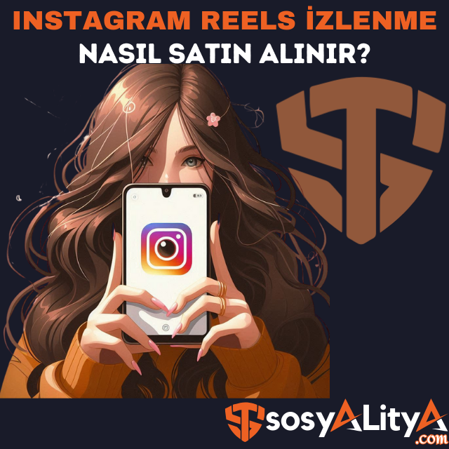 instagram reels izlenme satın al