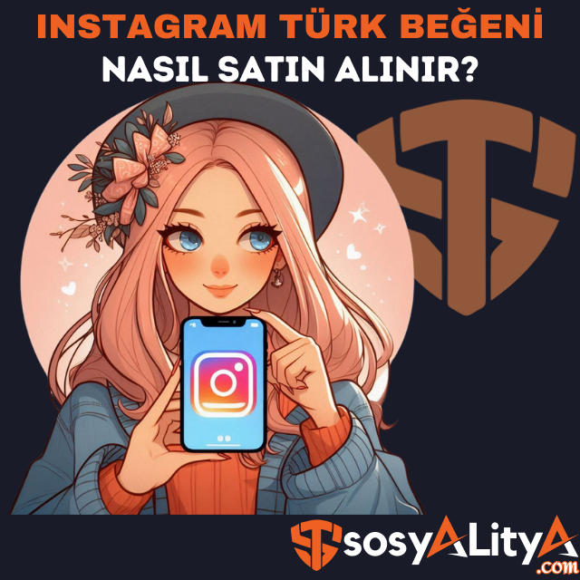 instagram türk beğeni satın al