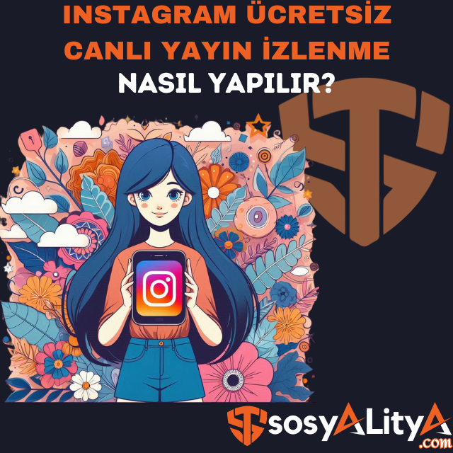 instagram ücretsiz canlı yayın izlenme nasıl yapılır?