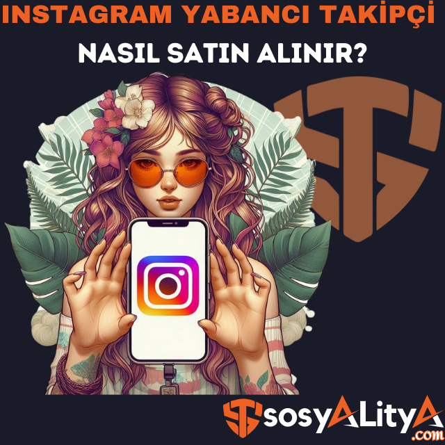 instagram yabancı takipçi satın al