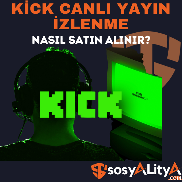 kick canlı yayın izlenme satın al