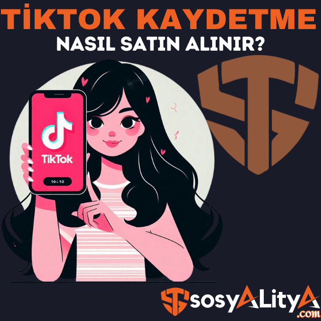 tiktok kaydetme satın al