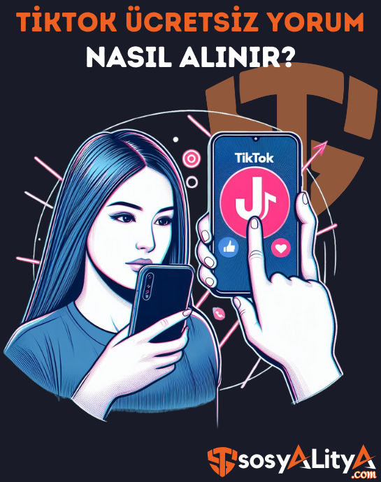 tiktok ücretsiz yorum nasıl yapılır?