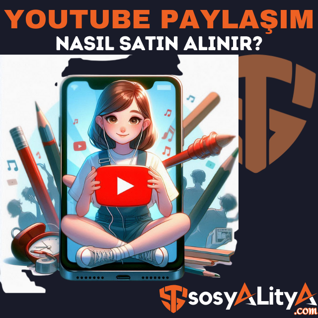 youtube paylaşım satın al